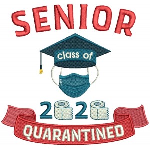 Senior Class Of 2020 Quarantined Filled Machine Embroidery Design Digitized Pattern